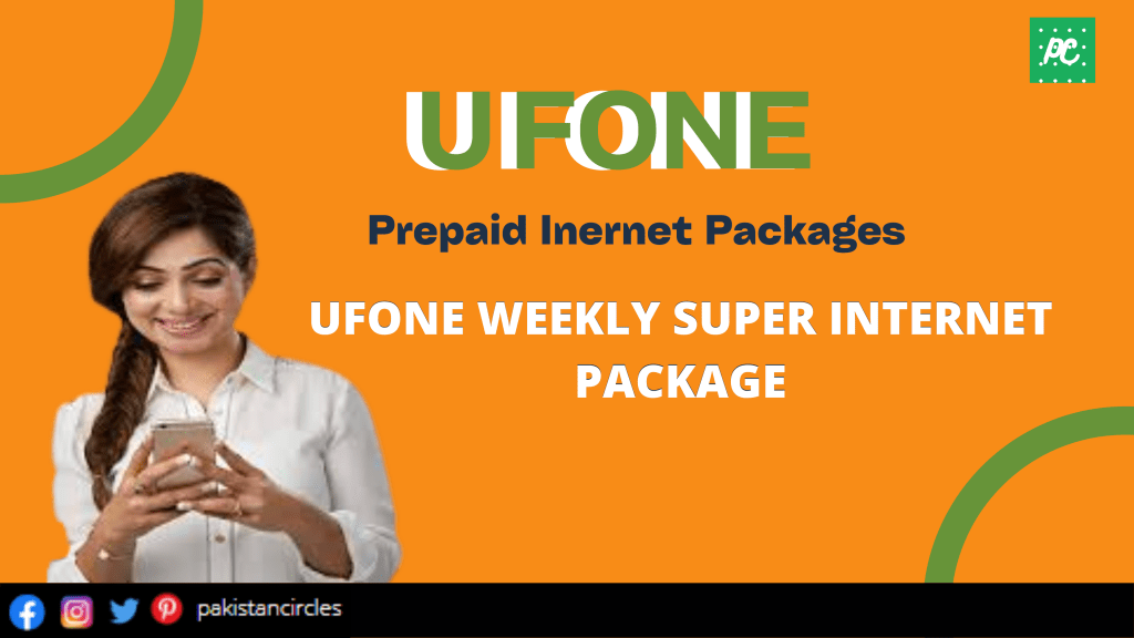 UFONE WEEKLY SUPER INTERNET PACKAGE Pakistan Circles