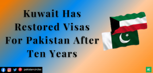 Kuwait has restored visas for Pakistan after ten years