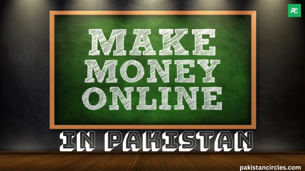 Making Money Online in Pakistan