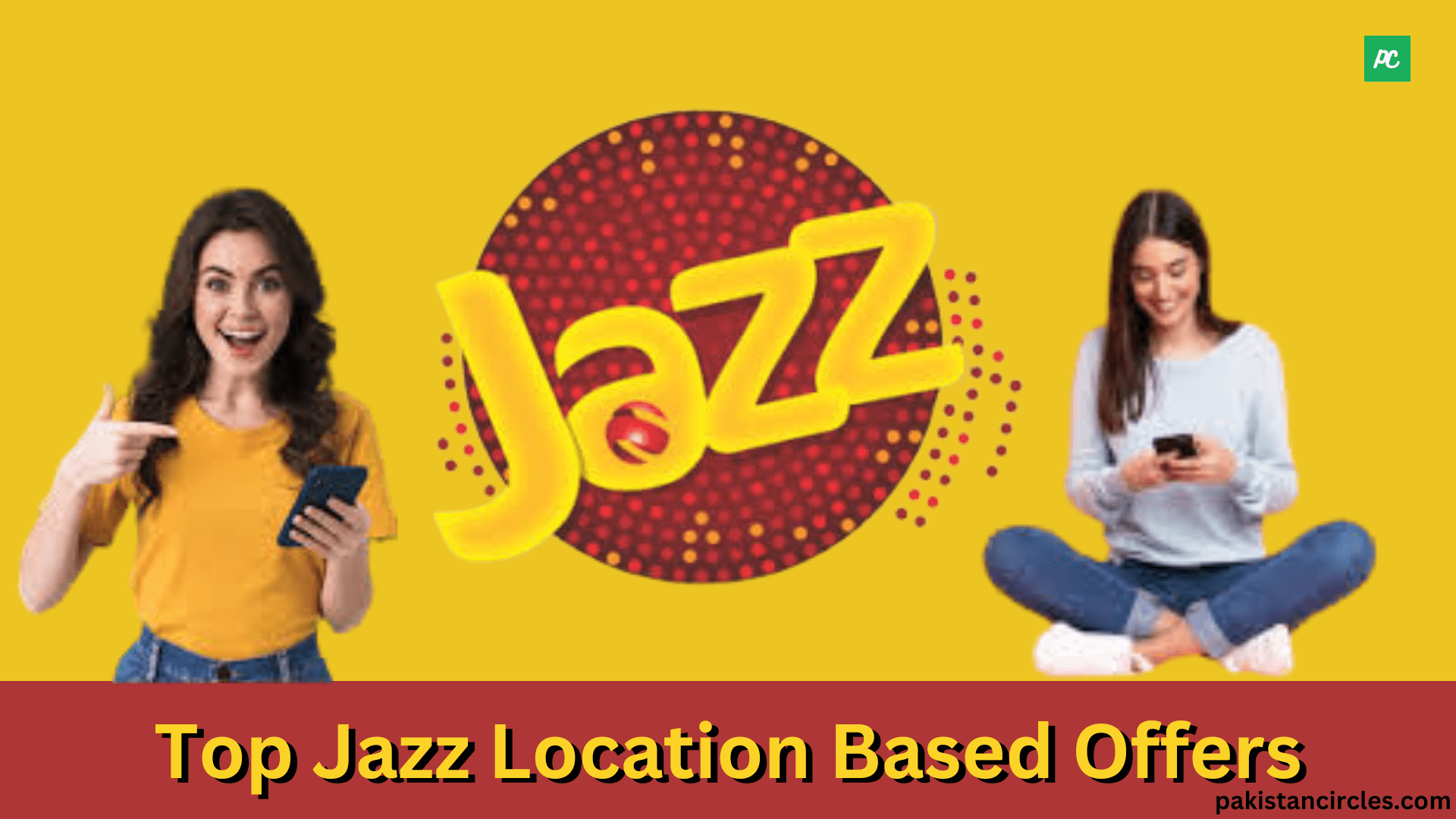 Top Jazz Location Based Offers - Pakistan Circles